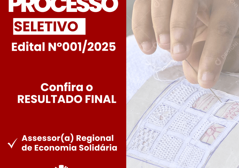 Confira o resultado da seleção para vaga de Assessor(a) Regional de Economia Popular Solidária